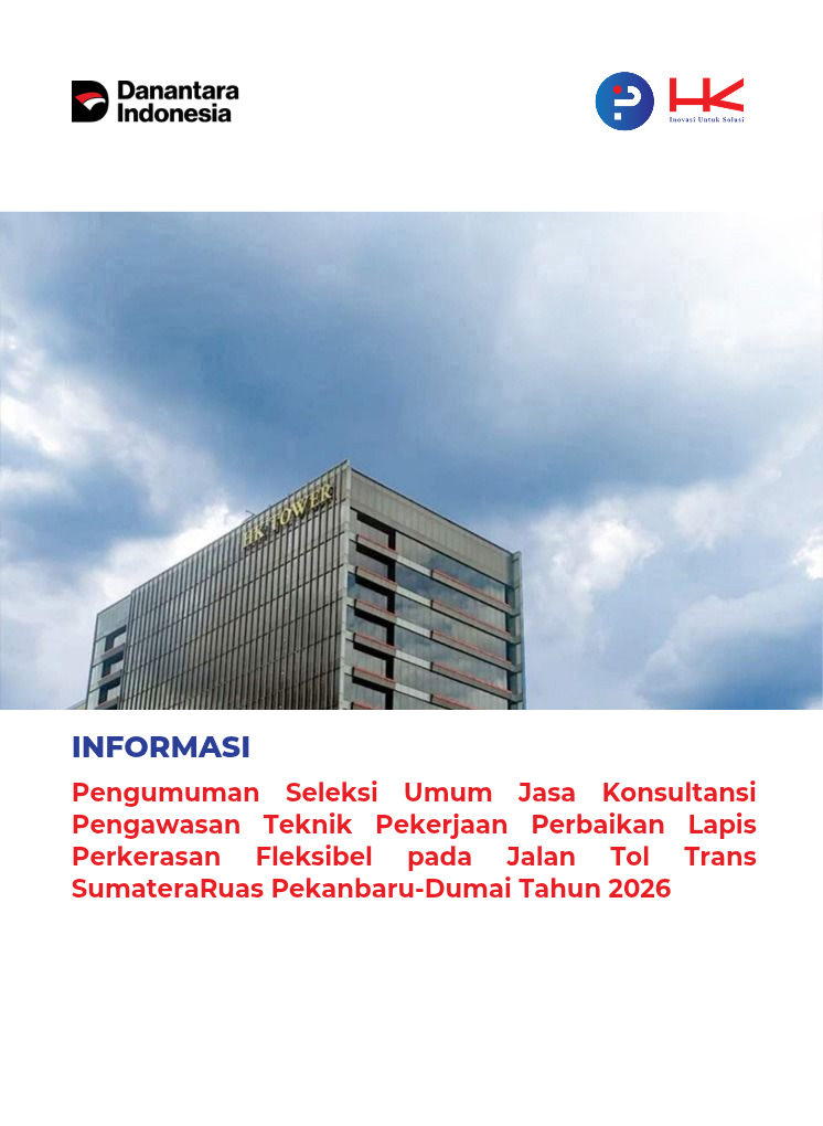 Pengumuman Seleksi Umum Jasa Konsultansi Pengawasan Teknik Pekerjaan Perbaikan Lapis Perkerasan Fleksibel pada Jalan Tol