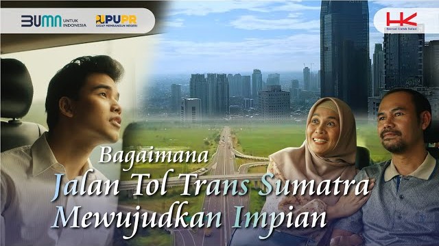 Jalan Tol Trans Sumatra Mengantar Harapan Tanpa Hambatan