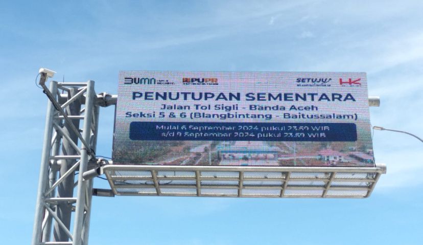 JALAN TOL SIGLI – BANDA ACEH SEKSI 5-6 (BLANG BINTANG – BAITUSSALAM AKAN DITUTUP SEMENTARA